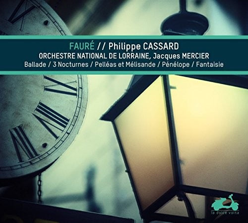 Faurr / Cassard, Philippe: Faurr: Piano Music - Ballade, Nocturnes, Pelles Et MeLisande,PeneLope, Fantaisie  { CD }