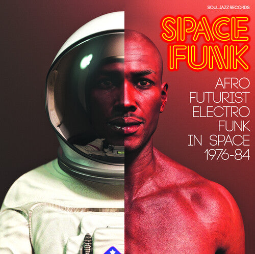 Soul Jazz Records Presents: Space Funk - Afro Futurist Electro Funk In Space 1976-84 - CD
