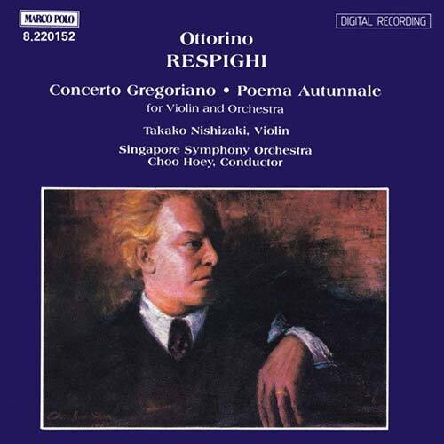 Respighi / Singapore Symphony Orch / Hoey: Concerto Gregoriano / Poema Autunnale  { CD }