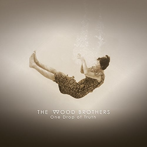 The Wood Brothers: One Drop Of Truth / RECORD