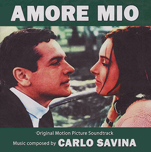 Carlo Savina: Amore Mio (Original Motion Picture Soundtrack) - CD