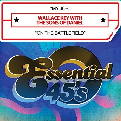 Wallace with the Sons of Daniel Key: My Job / On The Battlefield (Digital 45) - CD
