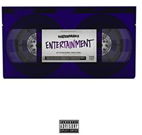Waterparks: Entertainment / RECORD