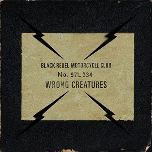 Black Rebel Motorcycle Club: Wrong Creatures / RECORD