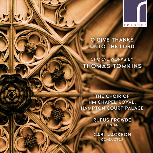 Tomkins / Jackson / Frowde: O Give Thanks Unto the Lord  { CD }