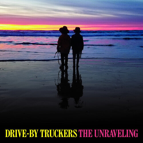 Drive-By Truckers: The Unraveling / RECORD