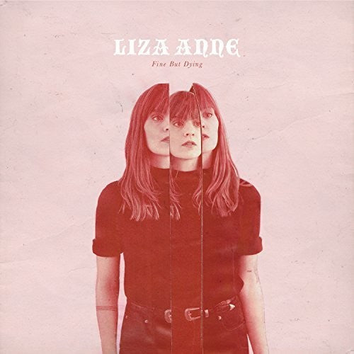 Liza Anne: Fine But Dying / RECORD