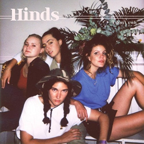 Hinds: I Don't Run / RECORD
