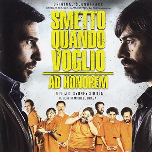 Michele Braga: Smetto Quando Voglio: Ad Honorem (I Can Quit Whenever I Want: Ad Honorem) (Original Soundtrack) - CD
