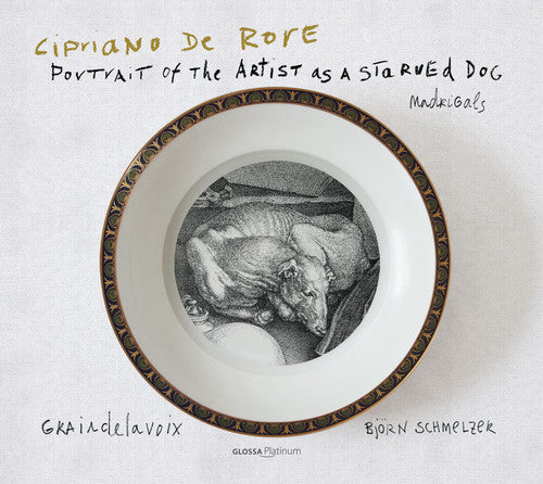 Rore / Schmelzer: Portrait of the Artist As a Starved Dog  { CD }