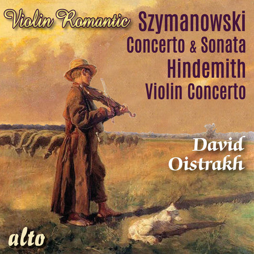 David Oistrakh: Szymonowski: Violin Concerto, Violin Sonata; Hindemith: ViolinConcerto (Romantic Violin)  { CD }