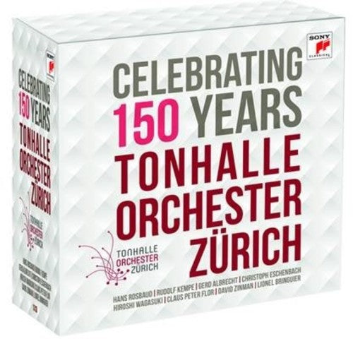 Celebrating 150 Years Tonhalle-Orchester Zurich: Celebrating 150 Years Tonhalle-Orchester Zurich / Various  { CD }