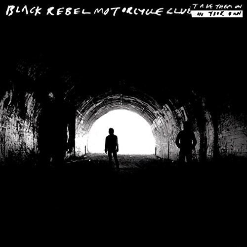 Black Rebel Motorcycle Club: Take Them On, On Your Own / RECORD