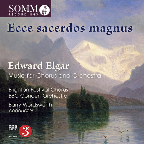 Elgar / BBC Concert Orchestra: Ecce Sacerdos Magnus / Music for Chorus & Orch  { CD }