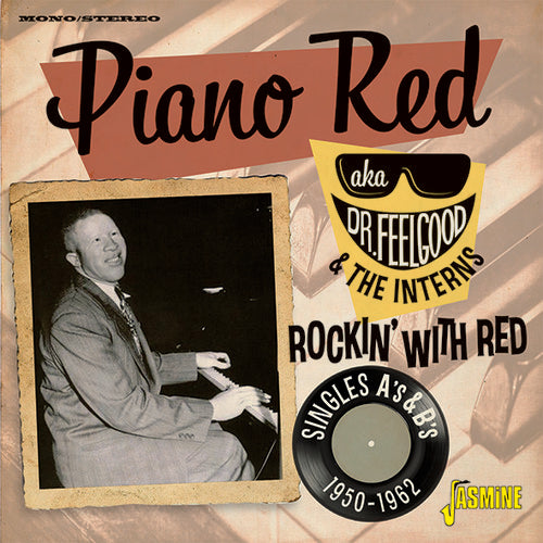 Piano Red Aka Dr Feelgood & the Interns: Rockin With Red: Singles As & Bs 1950-1962  { CD }