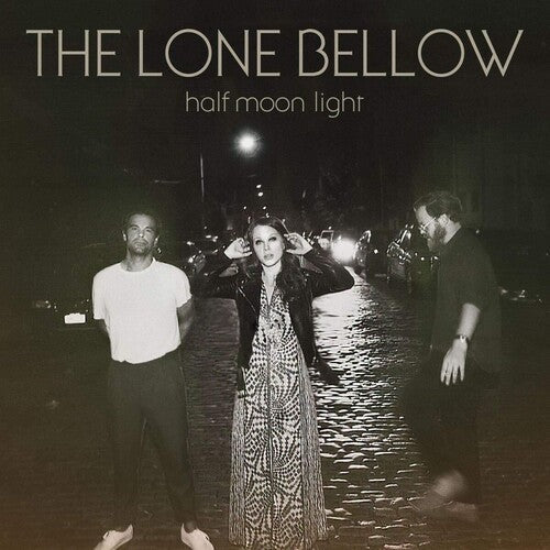 The Lone Bellow: Half Moon Light / RECORD