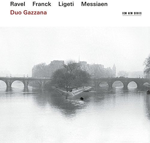 Duo Gazzana: Ravel Franck Messiaen Ligeti  { CD }