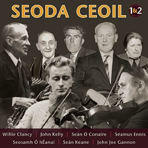 Clancy, Willie / Kelly, John / O Conaire / Ennis: Seoda Ceoil 1 & 2  { CD }