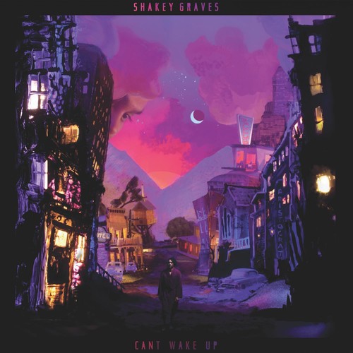 Shakey Graves: Can't Wake Up / RECORD