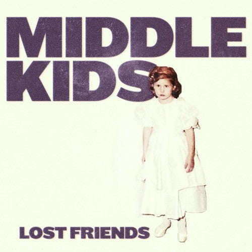 Middle Kids: Lost Friends / RECORD