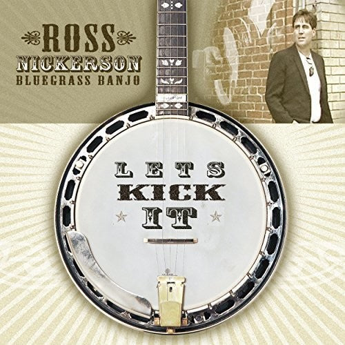 Ross Nickerson: Lets Kick It  { CD }
