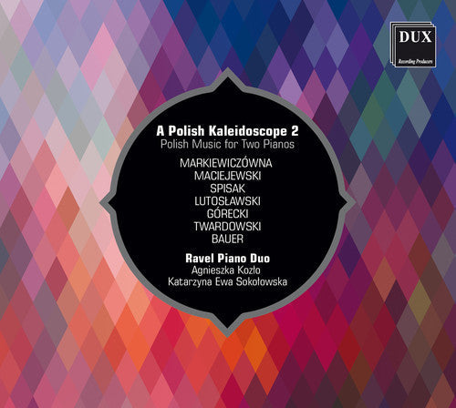 Bauer / Kozlo / Sokolowska: Polish Kaleidoscope / Polish Music for Two Pianos  { CD }