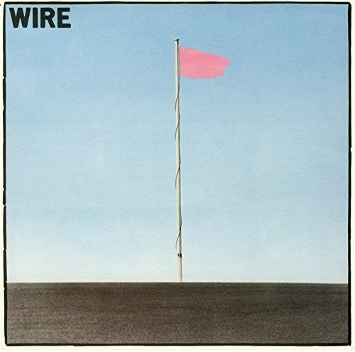 Wire: Pink Flag / RECORD