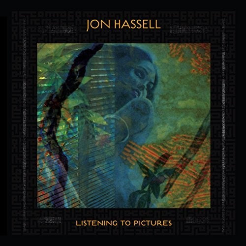 Jon Hassell: Listening To Pictures (pentimento Volume One) / RECORD