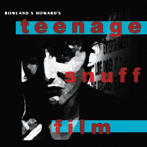 Rowland S. Howard: Teenage Snuff Film / RECORD