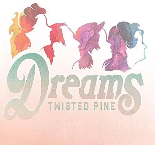 Twisted Pine: Dreams  { CD }