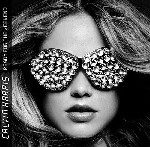 Calvin Harris: Ready For The Weekend / RECORD