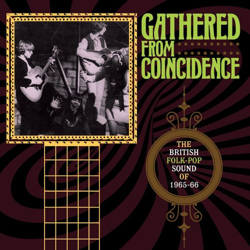 Gathered From Coincidence: British Folk-Pop Sound: Gathered From Coincidence: British Folk-Pop Sound Of 1965-1966 / Various  { CD }
