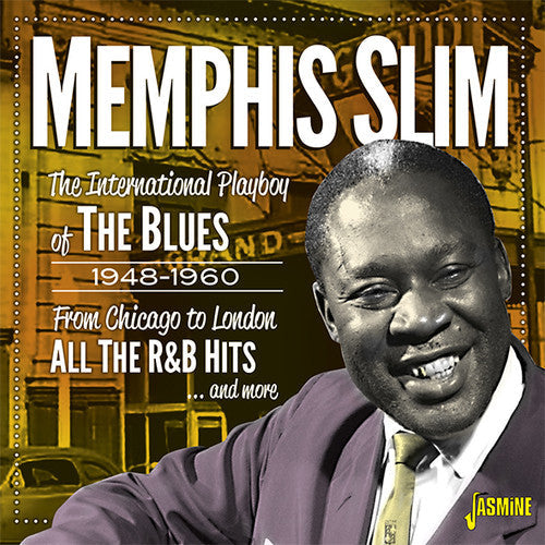 Memphis Slim: International Playboy Of The Blues 1948-1960: From Chicago To London - All The R&B Hits & More  { CD }