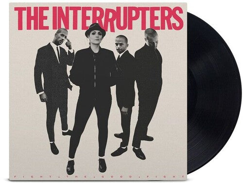 INTERRUPTERS: Fight The Good Fight / RECORD