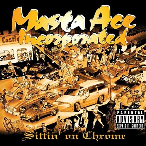 Masta Ace Inc: Sittin' On Chrome / RECORD