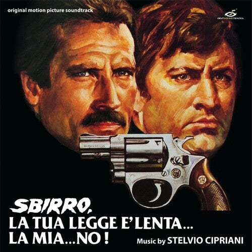 Sbirro La Tua Legge E Lenta La Mia No / O.S.T.: Sbirro, La Tua Legge è Lenta...La Mia...No! (Original Soundtrack) - VINYL