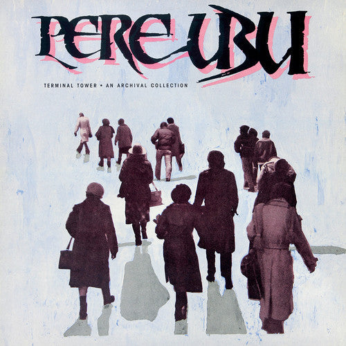 Pere Ubu: Terminal Tower / RECORD