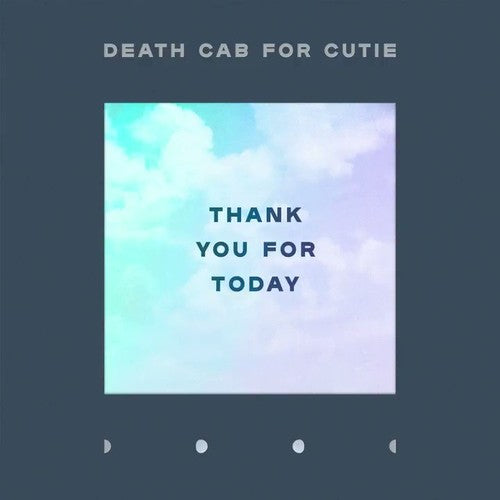 Death Cab for Cutie: Thank You For Today / RECORD