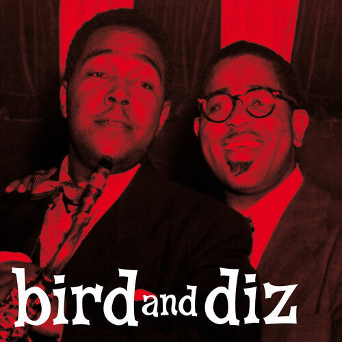 Parker, Charlie / Gillespie, Dizzy: Bird & Diz [180-Gram Red Colored LP With Bonus Tracks] / RECORD
