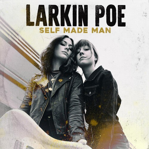 Larkin Poe: Self Made Man / RECORD