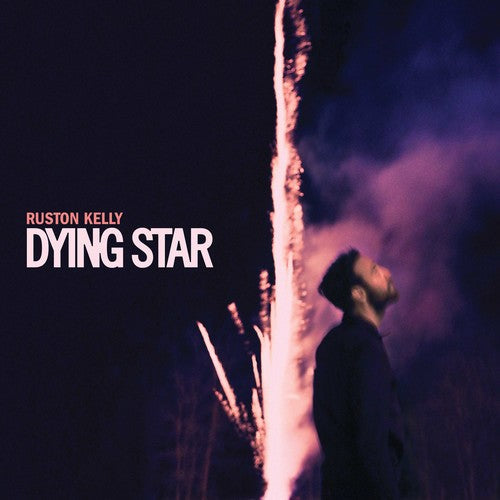 Ruston Kelly: Dying Star / RECORD