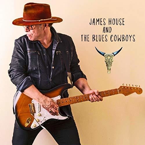 House, James & Blue Cowboys: James House And The Blue Cowboys  { CD }