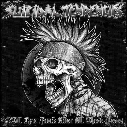 Suicidal Tendencies: Still Cyco Punk After All These Years / RECORD