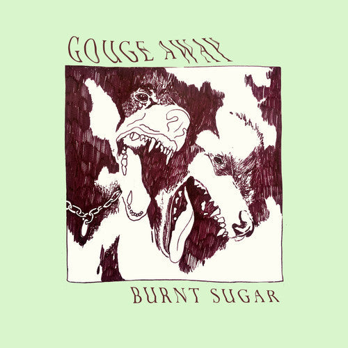 Gouge Away: Burnt Sugar / RECORD
