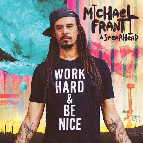 Michael Franti & Spearhead: Work Hard And Be Nice / RECORD