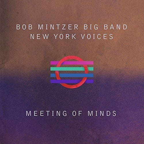 Mintzer, Bob Big Band / New York Voices: Meeting Of Minds - CD