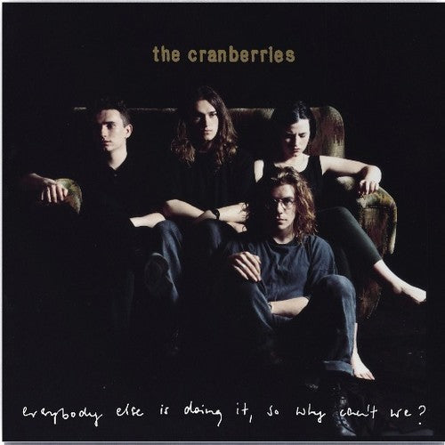 The Cranberries: Everybody Else Is Doing It, So Why Can't We / RECORD