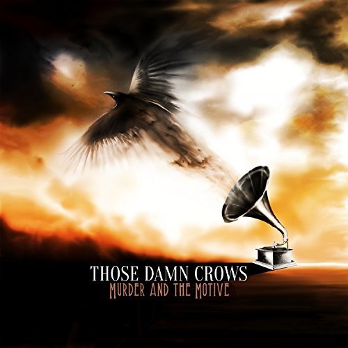 Those Damn Crows: Murder And The Motive / RECORD