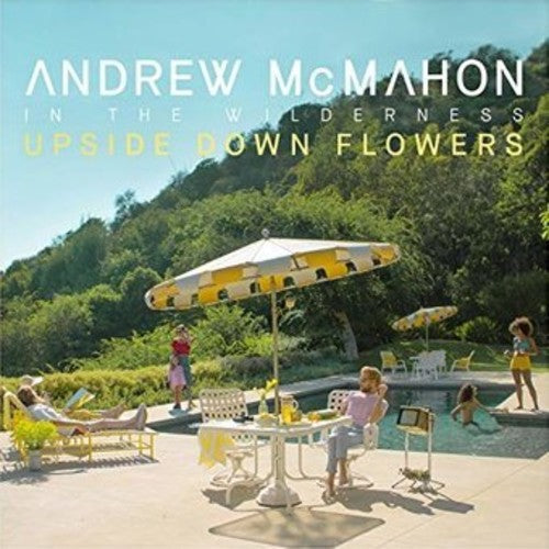 Andrew in the Wilderness McMahon: Upside Down Flowers / RECORD