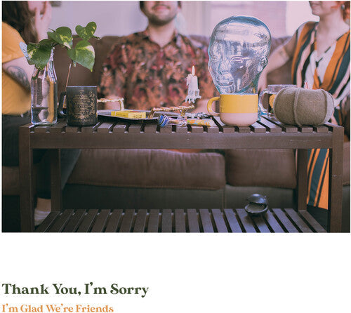 Thank You I'm Sorry: I'm Glad We're Friends (Olive In Gold Vinyl) / RECORD